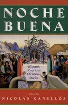 Couverture du livre « Noche Buena: Hispanic American Christmas Stories » de Nicolas Kanellos aux éditions Oxford University Press Usa