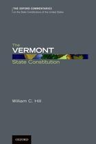 Couverture du livre « The Vermont State Constitution » de Hill William C aux éditions Oxford University Press Usa