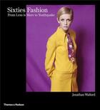 Couverture du livre « Sixties fashion » de Jonathan Walford aux éditions Thames & Hudson