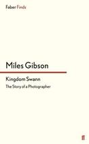 Couverture du livre « Kingdom Swann » de Gibson Miles aux éditions Faber And Faber Digital