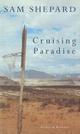Couverture du livre « Cruising Paradise » de Sam Shepard aux éditions Random House Digital
