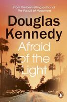 Couverture du livre « AFRAID OF THE LIGHT » de Douglas Kennedy aux éditions Random House Uk