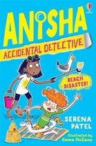 Couverture du livre « Anisha, accidental detective : Beach disaster ! » de Serena Patel et Emma Mccann aux éditions Usborne
