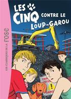 Couverture du livre « Le Club des Cinq t.43 ; les Cinq contre le loup-garou » de Claude Voilier aux éditions Hachette Jeunesse