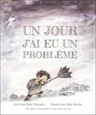 Couverture du livre « Un jour j'ai eu un problème » de Kobi Yamada et Mae Besom aux éditions Le Lotus Et L'elephant