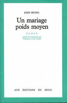 Couverture du livre « Un mariage poids moyen » de John Irving aux éditions Seuil