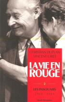 Couverture du livre « La vie en rouge, tome 2 - les insoumis (1968-1989) » de Duplan/Giret aux éditions Seuil