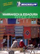 Couverture du livre « Le guide vert week-end : Marrakech et Essaouira » de Collectif Michelin aux éditions Michelin