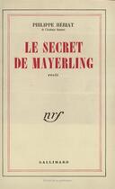 Couverture du livre « Le secret de mayerling » de Philippe Heriat aux éditions Gallimard