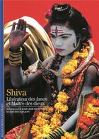 Couverture du livre « Shiva : Libérateur des âmes et Maître des dieux » de Marie-Luce Barazer-Billoret et Bruno Dagens aux éditions Gallimard