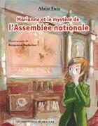 Couverture du livre « Marianne et le mystère de l'Assemblée nationale » de Alain Foix aux éditions Gallimard Jeunesse Giboulees