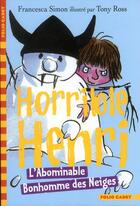 Couverture du livre « Horrible Henri ; l'abominable bonhomme des neiges » de Francesca Simon aux éditions Gallimard-jeunesse