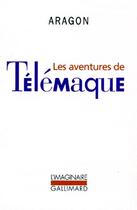 Couverture du livre « Les aventures de Télémaque » de Louis Aragon aux éditions Gallimard