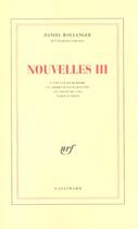 Couverture du livre « Nouvelles III » de Daniel Boulanger aux éditions Gallimard