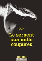 Couverture du livre « Le serpent aux mille coupures » de Doa aux éditions Gallimard