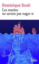 Couverture du livre « Les marins ne savent pas nager Tome 2 » de Dominique Scali aux éditions Folio