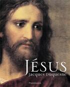 Couverture du livre « Jésus » de Jacques Duquesne aux éditions Flammarion