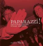 Couverture du livre « Paparazzi ! photographers, stars, artists » de  aux éditions Flammarion