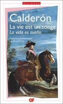 Couverture du livre « La vie est un songe / La vida es sueno » de Pedro Calderon De La Barca aux éditions Flammarion