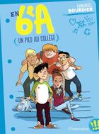 Couverture du livre « En 6ème A ; un pied au collège » de Emmanuel Bourdier aux éditions Flammarion Jeunesse