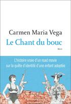 Couverture du livre « Le chant du bouc » de Carmen Maria Vega aux éditions Flammarion