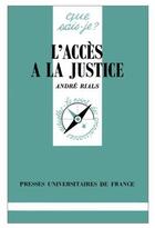 Couverture du livre « L'accès à la justice » de Rials A aux éditions Que Sais-je ?