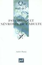 Couverture du livre « Psychoses et nevroses de l'adulte (6ed) qsj 221 » de Andre Manus aux éditions Que Sais-je ?