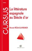 Couverture du livre « La littérature espagnole au siècle d'or » de Reda-Euvremer aux éditions Armand Colin