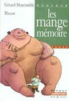 Couverture du livre « Mange-memoire n142 - bouzouk t1 (les) » de Moncomble/Mazan aux éditions Casterman