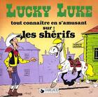 Couverture du livre « Lucky Luke - tout connaître en s'amusant T.5 ; les shérifs » de Rene Goscinny et Morris aux éditions Dargaud