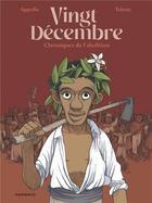 Couverture du livre « Vingt-décembre : Chroniques de l'abolition » de Appollo et Tehem aux éditions Dargaud