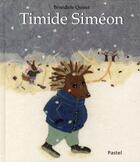Couverture du livre « Timide Siméon » de Quinet Benedicte aux éditions Ecole Des Loisirs