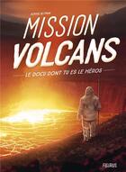 Couverture du livre « Mission volcans » de Sophie Blitman aux éditions Fleurus