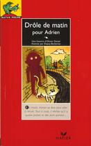 Couverture du livre « Drole De Matin Pour Adrien » de Daniel et Dupuy-Berberian aux éditions Hatier
