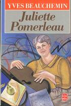 Couverture du livre « Juliette Pomerleau » de Yves Beauchemin aux éditions Le Livre De Poche