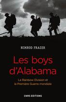 Couverture du livre « Les boys d'Alabama ; la Rainbow Division et la Première Guerre mondiale » de Nimrod Frazer aux éditions Cnrs