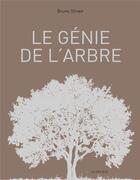 Couverture du livre « Le génie de l'arbre ; visages, paysages, usages » de Bruno Sirven aux éditions Actes Sud