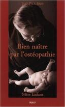 Couverture du livre « Bien naître par l'ostéopathie » de Jean-Paul Saby aux éditions Sully