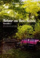Couverture du livre « Retour au bois habité ; Euralille 2 » de Francoise Leclercq aux éditions Archibooks