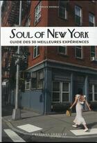 Couverture du livre « Soul of New York : guide des 30 meilleures expériences (édition 2021) » de Tarajia Morell et Liz Barclay aux éditions Jonglez