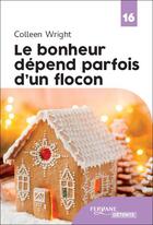 Couverture du livre « Le bonheur dépend parfois d'un flocon » de Colleen Wright aux éditions Feryane