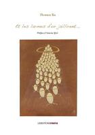 Couverture du livre « Et les larmes d'or jaillirent... » de Florence Ka. aux éditions Ovadia