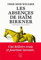 Couverture du livre « Les absences de Haïm Birkner » de Omer Meir Wellber aux éditions Editions Du Sous Sol