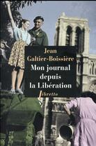 Couverture du livre « Mon journal depuis la libération » de Jean Galtier-Boissière aux éditions Libretto