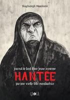 Couverture du livre « Hantée : journal de bord d'une jeune iranienne hantée par une vieille folle moralisatrice » de Shaghayegh Moazzami aux éditions Ca Et La