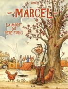 Couverture du livre « Marcel t.2 ; la mort du père Furic » de Dino aux éditions Yil