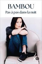 Couverture du livre « Pas à pas dans la nuit » de Bambou aux éditions Xo