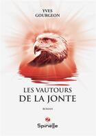 Couverture du livre « Les vautours de la Jonte » de Yves Gourgeon aux éditions Spinelle