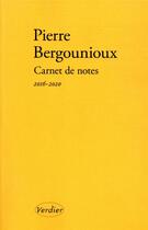 Couverture du livre « Carnet de notes, 2016-2020 » de Pierre Bergounioux aux éditions Verdier