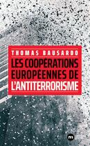 Couverture du livre « L'antiterrorisme français : Une histoire internationale » de Thomas Bausardo aux éditions Nouveau Monde